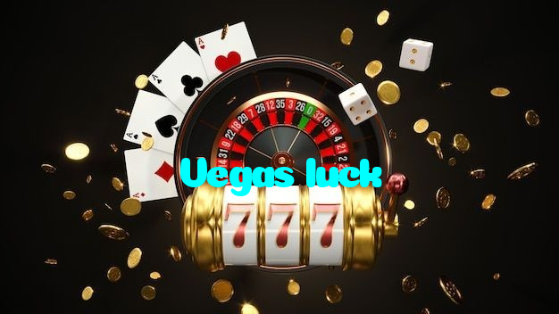 Vegas luck