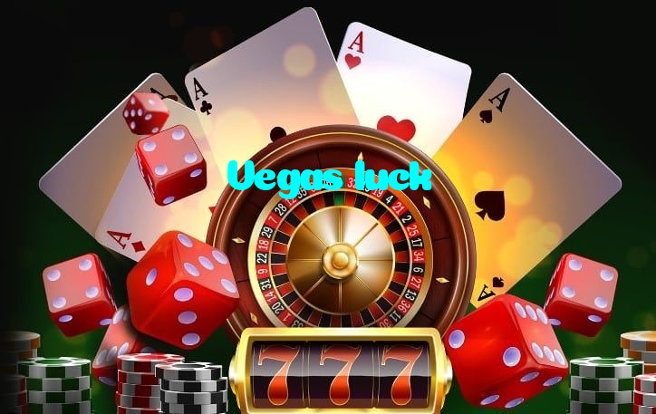 Vegas luck
